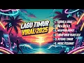 Lagu LAGU TIMUR VIRAL 2025 | TERBOLA BALE | NGAPAIN REPOT| PICA PICA 2 Tanpa iklan