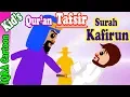 Download Lagu Surah Kafirun  #109 | Kids Quran Tafsir for Children | Stories from the Quran | Quran For Kids