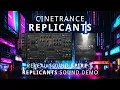 CineTrance  - REPLICANTS + Reveal Sound SPIRE | Introduction and Sound Demo