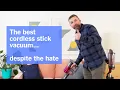 The Best Cordless Stick Vacuum Is a Dyson Despite the Hate