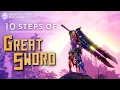 The 10 STEPS of Great Sword - Monster Hunter Sunbreak