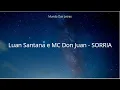 Lagu Luan Santana e MC Don Juan - SORRIA (Letra) ‹ ♫ Mundo Das Letras ♫ ›