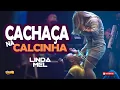 Download Lagu Cachaça Na Calcinha - Linda Mel \u0026 Leo Rávi | Tô Na Mídia Music