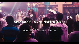 ada ehi x chinyere udoma open doors on my matter official music video