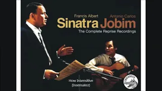 Tom Jobim e Frank Sinatra - How Insensitive (Insensatez)