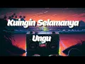 Download Lagu Ungu - Kuingin Selamanya Lyrics