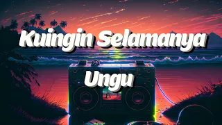 ungu kuingin selamanya lyrics