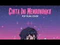 Lagu D’MASIV - Cinta Ini Membunuhku | POP PUNK COVER