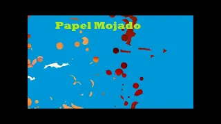 Papel Mojado  Papel Mojado