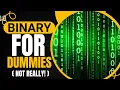 Understanding Binary Code Is Actually Pretty Easy Learn Binary for Beginners