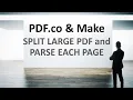 Split Large PDF and Parse Each Page using PDF co and Make
