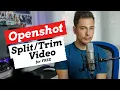 How To Use Openshot to Split Trim for Free