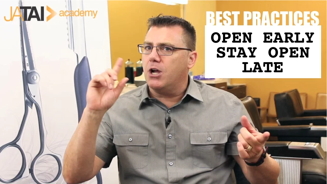 Best Practices for Barbers and Cosmetologists: open early and stay open late