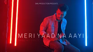 Meri Yaad Na Ayi | Teriyaan Yaadan | Harshit Pandey | Sharry Nexus | Cover