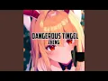 Download Lagu Dangerous Tingel