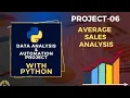 Project 6 Average Sales Analysis with Python Automation