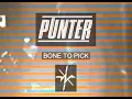 PUNTER - Bone To Pick