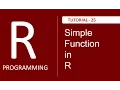 How to write a First Simple Function in R Tutorial 25