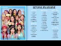 Download Lagu IZ*ONE / IZONE 아이즈원 Full Playlist 완전한재생목록 [ 2018-2021] 🌈