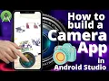 How to Build a Camera App in Android Studio Simple Camera App 2022