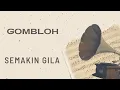 Download Lagu Gombloh - Semakin Gila