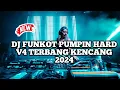 Download Lagu DJ FUNKOT PUMPIN HARD V4 TERBANG KENCANG 2024 | DJ FUNKOT NEVER DIE 2024