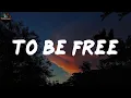 Download Lagu To Be Free - Sam Smith (Lyrics)