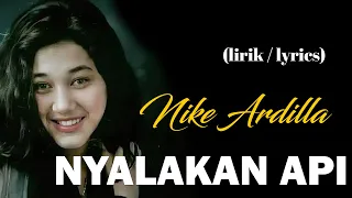 nike ardila nyalakan api lirik