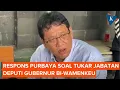 Lagu Soal Tukar Kursi Wamenkeu dan Deputi Gubernur BI, Purbaya: Tergantung Presiden