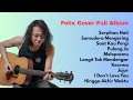 Download Lagu Felix Cover Album Terbaik 2025