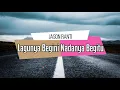 Jason Ranti - Lagunya Begini Nadanya Begitu (Video Lirik)
