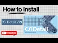 How to Install CSI Detail V20 No Errors Complete Step-by-Step Installation Guide