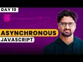 Asynchronous JavaScript Advanced Backend Development with Node js Day - 10