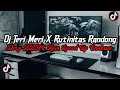 Lagu DJ Teri Meri X Rutinitas Randong Full Bass || Drop BBHC Speed Up Enakeun Viral Tik Tok Terbaru 2025