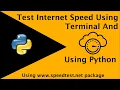 How to test internet speed using Terminal or Python