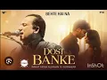 Dost Banke ~》 Rahat Fateh Ali Khan × Gurnazar (Audio) ♡♤