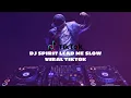 Download Lagu DJ SPIRIT LEAD ME SLOW VIRAL TIKTOK