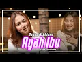AYAH IBU - SASYA ARKHISNA(Official Music Video)Suatu saat nanti kan kugantikan tugasmu ayah