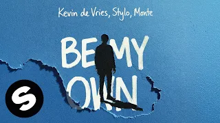 Kevin de Vries, Stylo, MONTE - Be My Own (Official Audio)