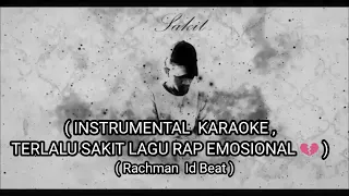 Download Terlalu sakit Lagu Rap emosional ( instrumental karaoke ) MakdoLmc Jakarta hip-hop MP3