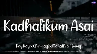 Download 𝗞𝗮𝗱𝗵𝗮𝗹𝗶𝗸𝘂𝗺 𝗔𝘀𝗮𝗶 (Lyrics)  - Kay Kay x Chinmayi x Timmy x Mahathi | Harris Jayaraj /\\ #KadhalikumAsai MP3