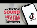 Download Lagu How to Save TikTok Sound as MP3 File to Android Phone Gallery