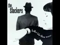 the slackers - our day will come