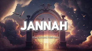 Download Jannah - Background Nasheed | No Copyright Islamic Background Vocals MP3
