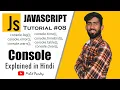 JavaScript Console Explained Everything about Console JS Tutorial JavaScript Tutorials