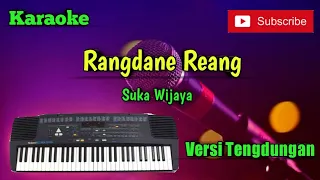 Download Rangdane Reang ( Suka Wijaya ) Karaoke Musik Sandiwaraan Cover MP3
