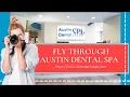 Fly Through Austin Dental Spa Austin Dental Spa Austin TX Ph 512-452-9296