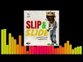 Masicka, Di Genius - Slip & Slide (Clean Version) | Hill & Gully Riddim