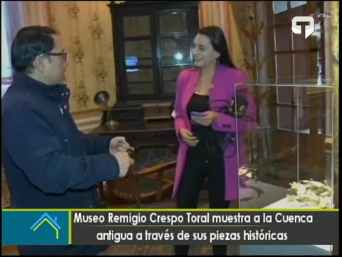 Museo Remigio Crespo Toral muestra a la Cuenca antigua a través de sus piezas históricas