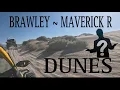 Can the BRAWLEY dune with a Maverick R Unedited - RAW